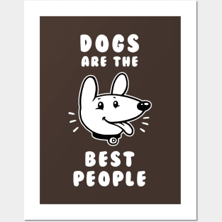 Dogs Are The Best People Posters and Art